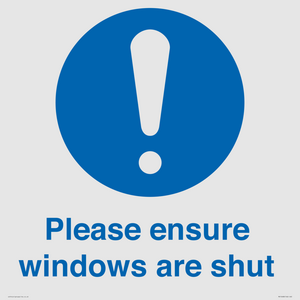 Please ensure windows are shut